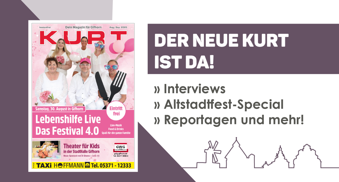 Altstadtfest in Gifhorn, Sommerfest in Wittingen, Erntefest in Kästorf, Festival der Lebenshilfe und vieles mehr – Der neue KURT ist da